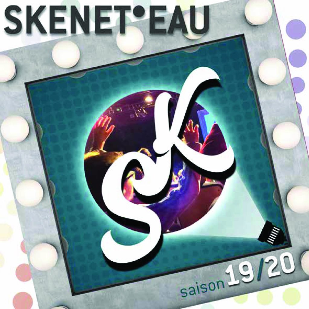 La saison 2019 / 2020 du Skenet•Eau