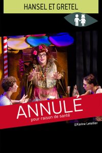 Hansel et Gretel ANNULATION